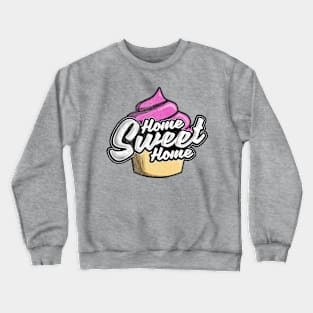 Home Sweet Home Crewneck Sweatshirt